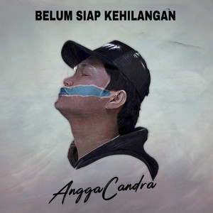 Angga Candra - Belum Siap Kehilangan