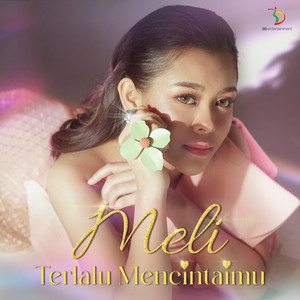 Melly Lee - Terlalu Mencintaimu