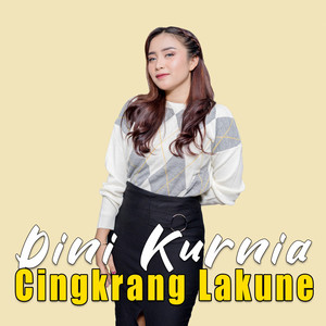 Dini Kurnia - Cingkrang Lakune
