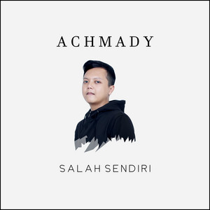NUR AKHMADI - Salah Sendiri