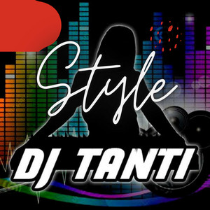 DJ Tanti Eriana - Style