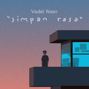 Vadel Nasir - Simpan Rasa