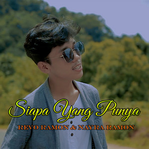 Revo Ramon, Nayra Ramon - Siapa Yang Punya