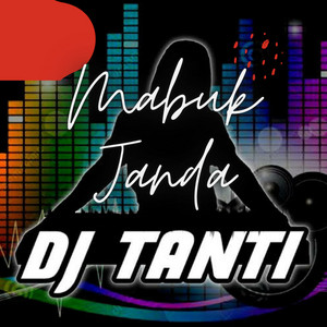 DJ Tanti Eriana - Mabuk Janda