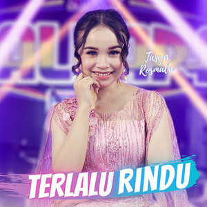 Tasya Rosmala - Terlalu Rindu