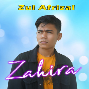 Zul Afrizal - Zahira