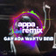 Appa Remix - Gak Ada Waktu Beib