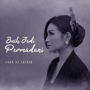 Egha De Latoya - Buih Jadi Permadani