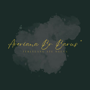 Averiana Br Barus - Terlelang Ate Ngena