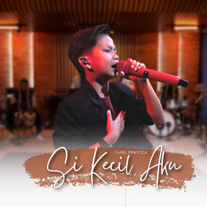 Farel Prayoga - Si Kecil Aku
