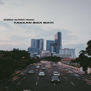 Bunda Almira music - Takkan bisa mati