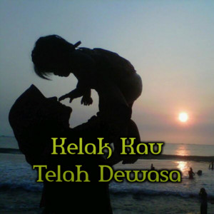 DJ SELVY - Kelak_kau_telah_dewasa