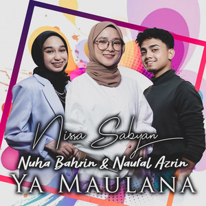 Nissa Sabyan, Nuha Bahrin, Naufal Azrin - Ya Maulana