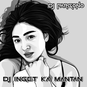 DJ PARGONO - Dj Inget Mantan