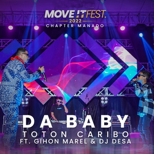Gihon Marel, DJ Desa, Toton Caribo - Dababy (Move It Fest 2022 Chapter Manado)