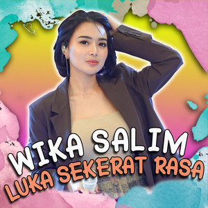 Wika Salim - Luka Sekerat Rasa