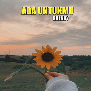 Rhendy nahak - Ada Untukmu