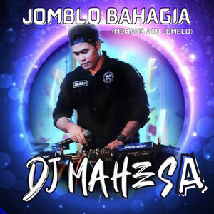 DJ Mahesa - Memang Aku Jomblo (Jomblo Bahagia)
