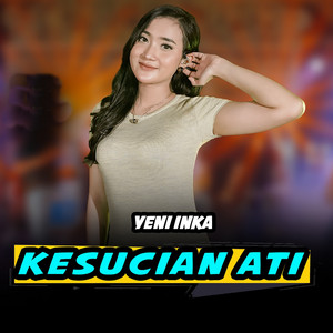 Yeni Inka - Kesucian Ati