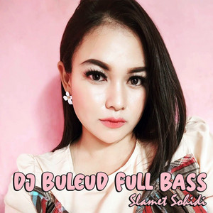 SLAMET SOHIDI - Dj Buleud