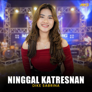 dike sabrina - Ninggal Katresnan