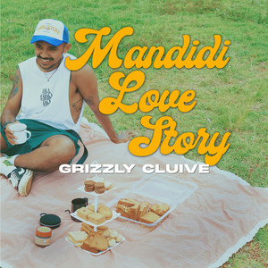 Grizzly Cluive - Mandidi Love Story