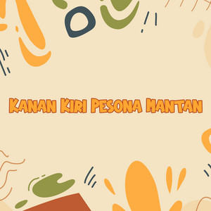 DJ Buncit - Kanan Kiri Pesona Mantan