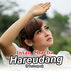 Intan Chacha - Hareudang (Nestapa)