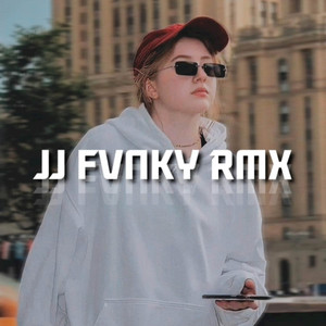 JJ FVNKY RMX - DJ PAPA PILIH MANTANKU