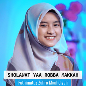 Fathimatuz Zahro Maulidiyah - Yaa Robba Makkah