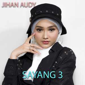Jihan Audy - Sayang 3