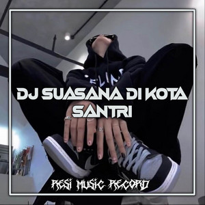 Tutung Remix - DJ SUASANA DI KOTA SANTRI