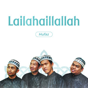 Hufaz - Lailahaillallah