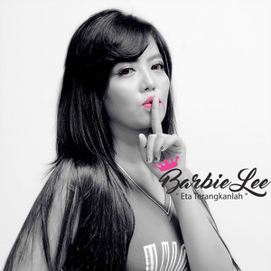 Barbie Lee - Eta Terangkanlah