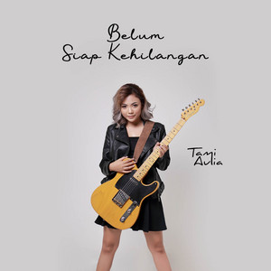Tami Aulia - Belum Siap Kehilangan
