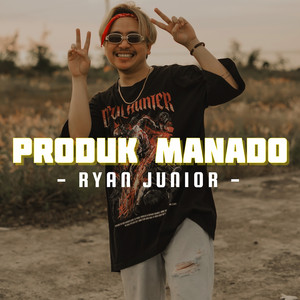 Ryan Junior - Produk Manado