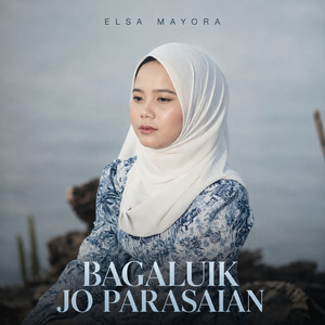 Elsa Mayora - Bagaluik Jo Parasaian