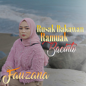 Fauzana - Rusak Bakawan Ramuak Bacinto