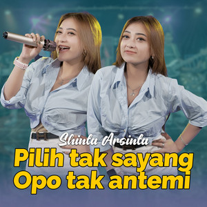 Shinta Arsinta - Pilih Tak Sayang Opo Tak Antemi