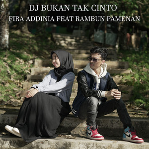Fira Addinia, rambun pamenan - DJ Bukan Tak Cinto