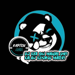 Kapten Asia - Dj Kalah Materi