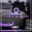 DJ Rizki YETE - DJ CINTA TAK DIRESTUI