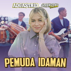 Ade Astrid, Gerengseng Team - Pemuda Idaman