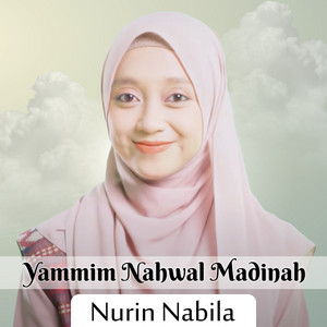 Nurin Nabila - Yammim Nahwal Madinah