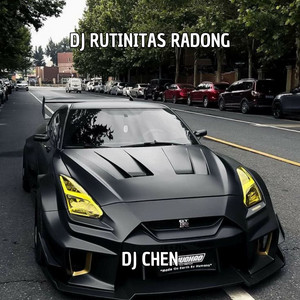 DJ Chen - DJ RUTINITAS RADONG