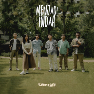 Eventide - Menjadi Indah