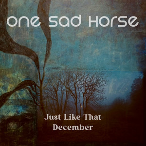 One Sad Horse - December