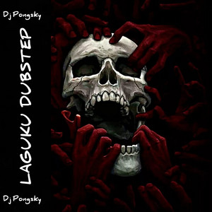 Dj pongsky - Laguku Dubstep