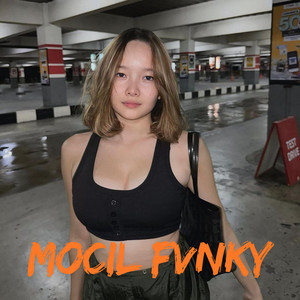 Mocil Fvnky - Sayang Ojok Wedi Aku Ngilang