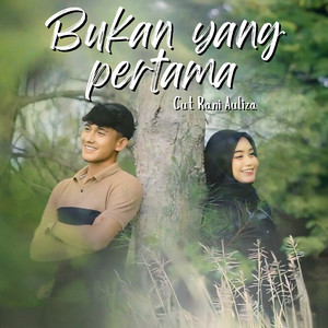 Cut Rani Auliza - Bukan Yang Pertama